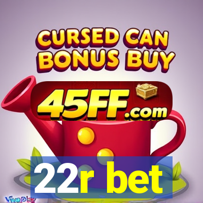 22r bet